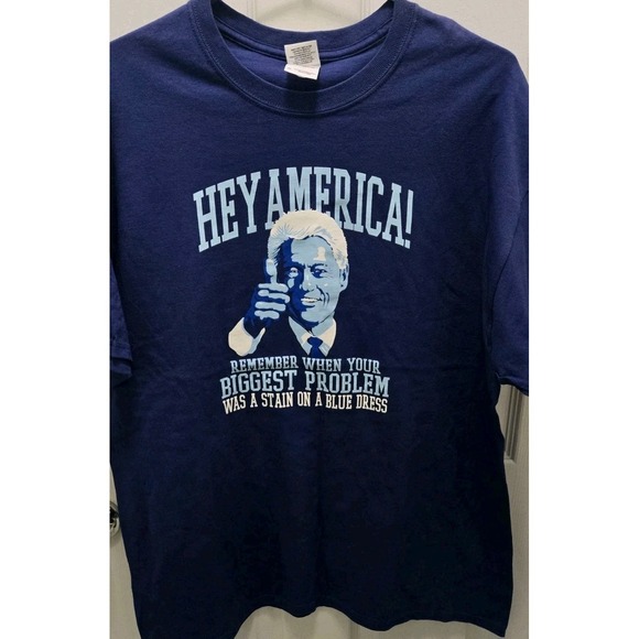 Gildan Other - Gildan Funny Political T Shirt Mens XL Hey America Bill Clinton Blue Dress Stain